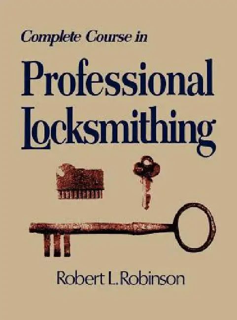 Buy Complete Course in Professional Locksmithing (Professional/Technical Series, ) (English, Robert L. Robinson) — BookShops.in