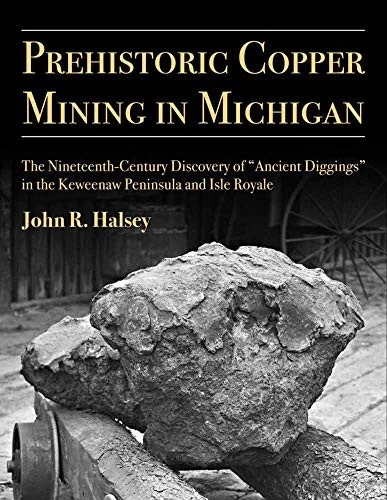 Buy Prehistoric Copper Mining in Michigan (English, John R. Halsey) — BookShops.in