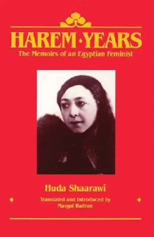 Harem Years by Huda Shaarawi – Feminist Press hardcover view 2