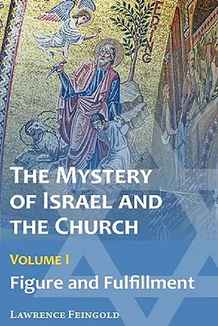 Buy The Mystery of Israel and the Church, Vol. 1 (English, Lawrence Feingold) — BookShops.in
