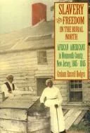 Buy Slavery and Freedom in the Rural North (English, Graham Russell Hodges) — BookShops.in