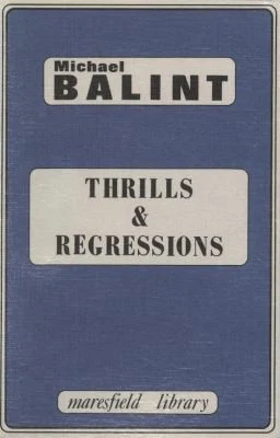Buy Thrills and Regressions (English, Balint Michael) — BookShops.in