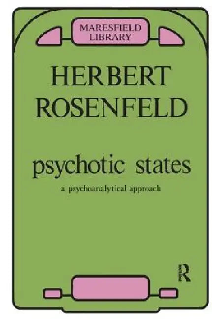 Buy Psychotic States (English, Herbert A. Rosenfeld) — BookShops.in
