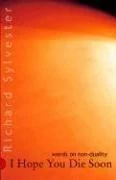 Buy I Hope You Die Soon (English, Richard Sylvester) — BookShops.in