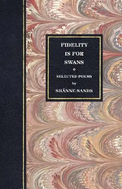 Buy Fidelity Is for Swans (English, Sh Nne Sands) — BookShops.in