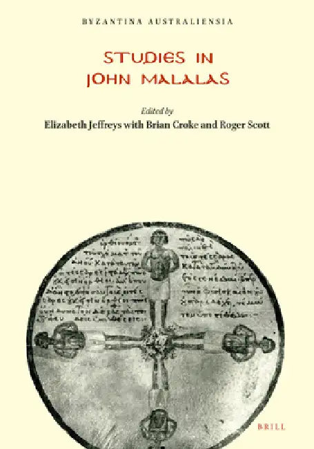 Buy Studies in John Malalas (English, Elizabeth Jeffreys | Brian Croke | Roger Scott) — BookShops.in