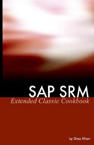 Buy SAP SRM Extended Classic Cookbook (English, Shaz Khan) — BookShops.in
