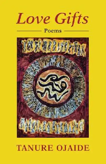 Buy Love Gifts (English, Tanure Ojaide) โ BookShops.in