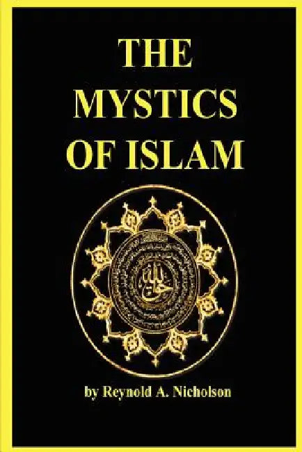 Buy The Mystics of Islam (English, A. Reynold Nicholson) — BookShops.in