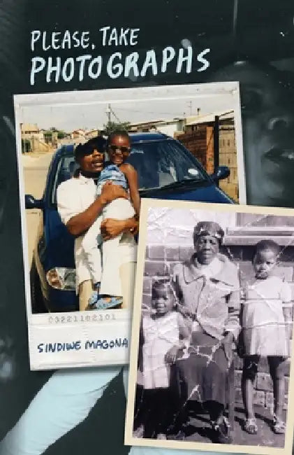 Buy Please Take Photographs by Sindiwe Magona | Modjaji Books | Hardcover Poetry Collection on African Life, War, and Village Innocence | World Literature for Students and Poetry Lovers β BookShops.in