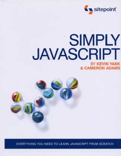 Simply Javascript by Kevin Yank – Sitepoint Hardcover Edition view 2