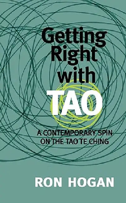 Buy Getting Right with Tao (English, Ron Hogan) — BookShops.in
