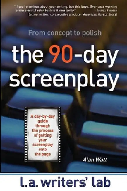 Buy The 90-Day Screenplay (English, Alan Watt) — BookShops.in