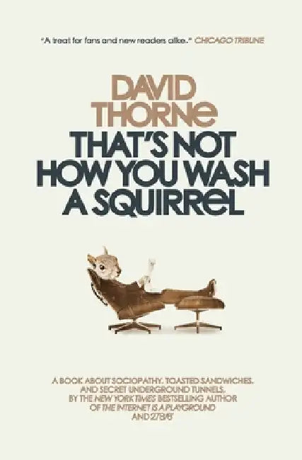 Buy That's Not How You Wash a Squirrel (English, David R. Thorne) β BookShops.in