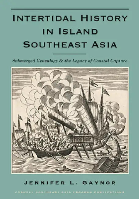 Buy Intertidal History in Island Southeast Asia (English, Jennifer L. Gaynor) — BookShops.in
