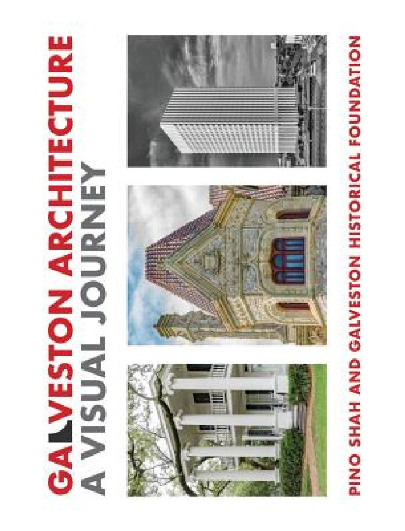 Buy Galveston Architecture (English, Pino Shah | Galveston Historical Foundation | Carrie Rood) — BookShops.in