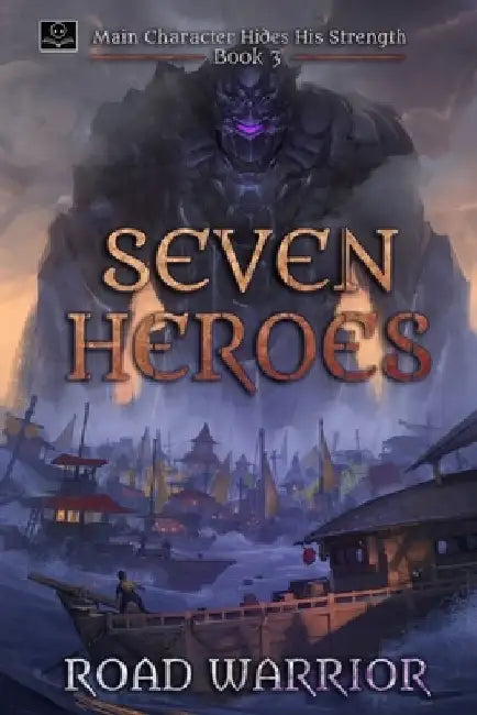 Buy Seven Heroes - Book 3 of Main Character hides his Strength (A Dark Fantasy LitRPG Adventure) (English, Oppa Translations) — BookShops.in