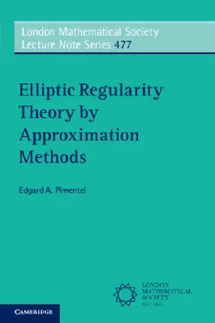 Buy Elliptic Regularity Theory by Approximation Methods (English, Edgard A. Pimentel) — BookShops.in