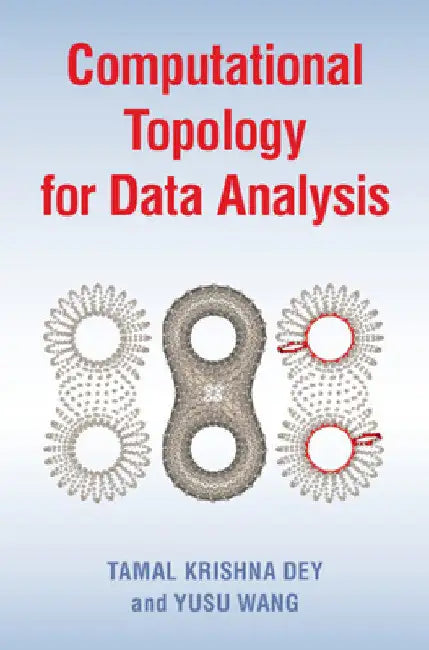 Buy Computational Topology for Data Analysis (English, Tamal Krishna Dey | Yusu Wang) — BookShops.in