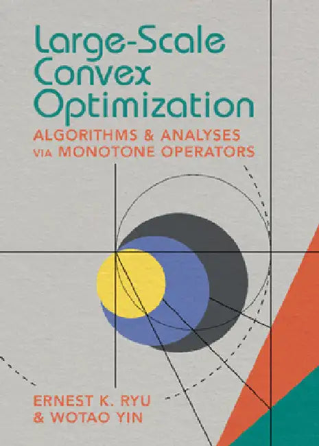 Buy Large-Scale Convex Optimization (English, Ernest K. Ryu | Wotao Yin) — BookShops.in