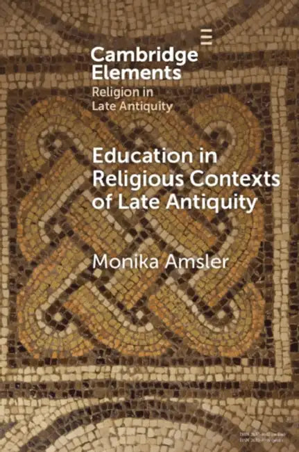 Buy Education in Religious Contexts of Late Antiquity (English, Monika Amsler) — BookShops.in