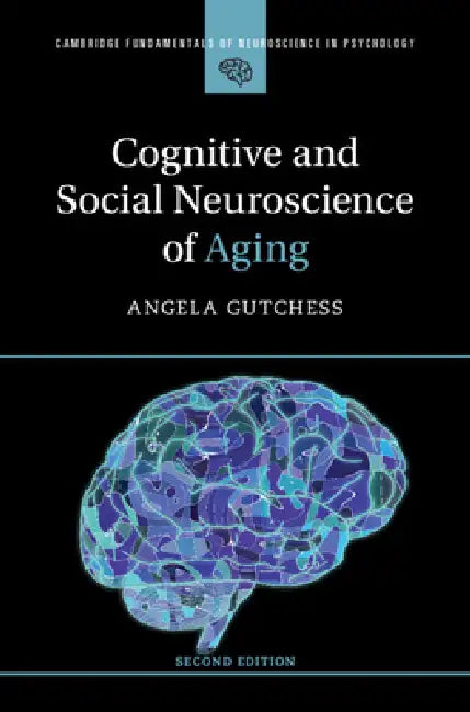 Buy Cognitive and Social Neuroscience of Aging (English, Angela Gutchess) — BookShops.in