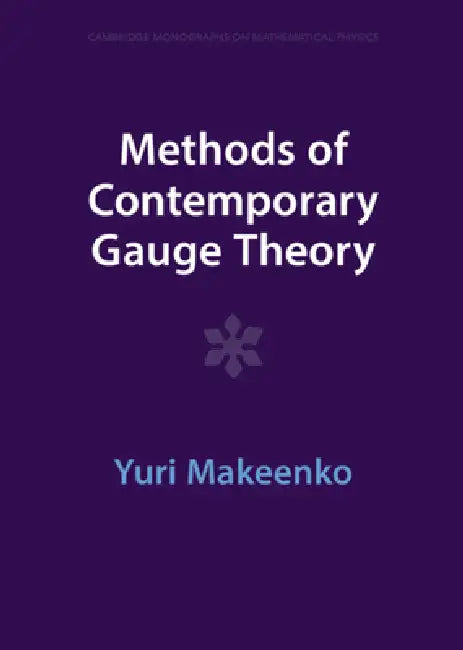 Buy Methods of Contemporary Gauge Theory (English, Yuri Makeenko) β BookShops.in