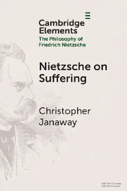 Buy Nietzsche on Suffering | by Christopher Janaway | Cambridge University Press | by Christopher Janaway | Cambridge University Press | by Christopher Janaway | Cambridge University Press | by Christopher Janaway | Cambridge University Press | by Christopher Janaway | Cambridge University Press | by Christopher Janaway | Cambridge University Press | by Christopher Janaway | Cambridge University Press | by Christopher Janaway | Cambridge University Press | by Christopher Janaway | Cambridge Universi — BookShops.in