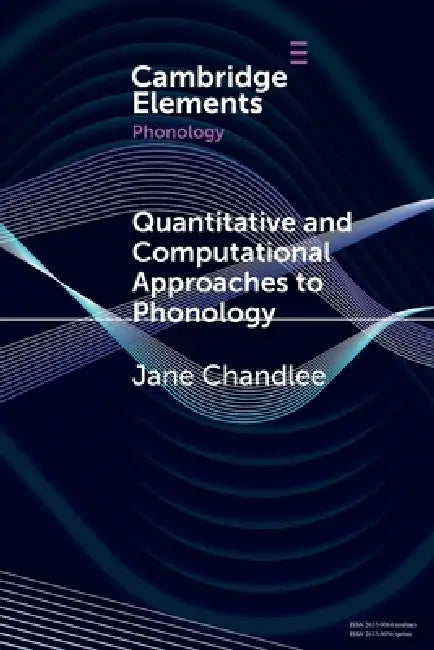 Buy Quantitative and Computational Approaches to Phonology (English, Jane Chandlee) β BookShops.in