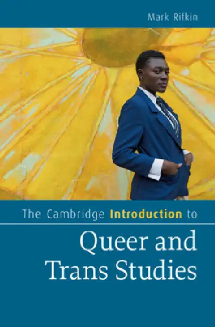 Buy The Cambridge Introduction to Queer and Trans Studies (English, Mark Rifkin) — BookShops.in