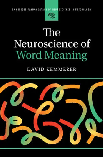 Buy The Neuroscience of Word Meaning (English, David Kemmerer) — BookShops.in