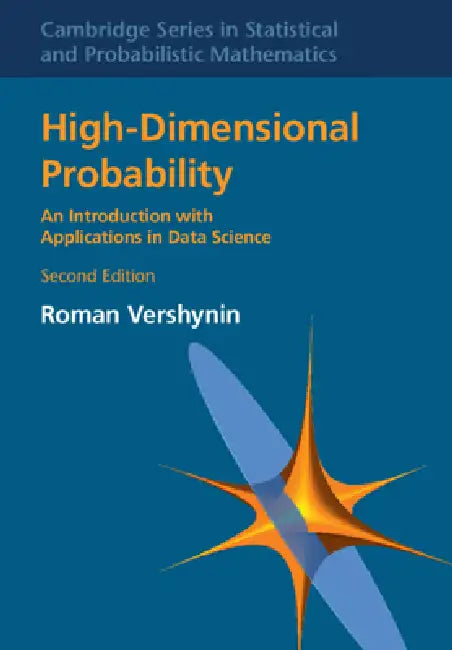 High-Dimensional Probability: An Introduction with Applications in Data Science (Cambridge Series in Statistical and Probabilistic Mathematics) view 2