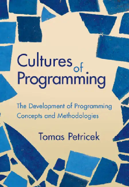 Buy Cultures of Programming (English, Tomas Petricek) — BookShops.in