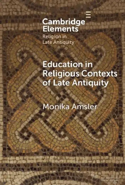 Buy Education in Religious Contexts of Late Antiquity (English, Monika Amsler) — BookShops.in