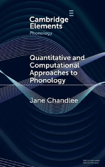 Buy Quantitative and Computational Approaches to Phonology (English, Jane Chandlee) β BookShops.in