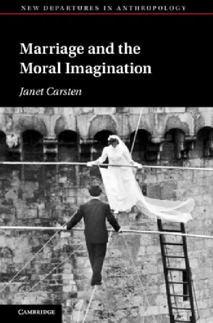 Buy Marriage and the Moral Imagination (English, Janet Carsten) โ BookShops.in