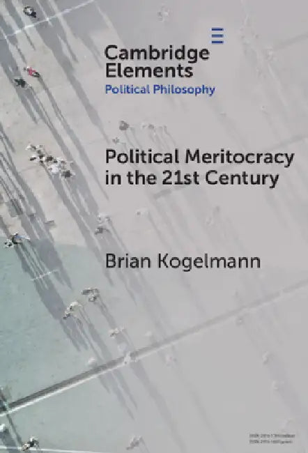 Buy Political Meritocracy in the 21st Century (English, Brian Kogelmann) — BookShops.in