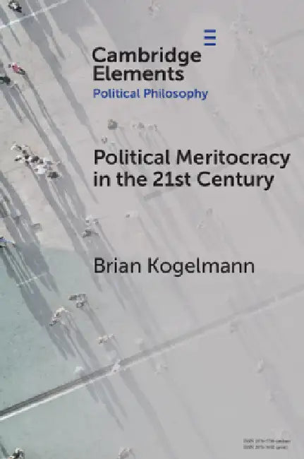 Buy Political Meritocracy in the 21st Century (English, Brian Kogelmann) — BookShops.in
