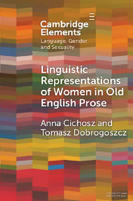 Buy Linguistic Representations of Women in Old English Prose (English, Anna Cichosz | Tomasz Dobrogoszcz) โ BookShops.in