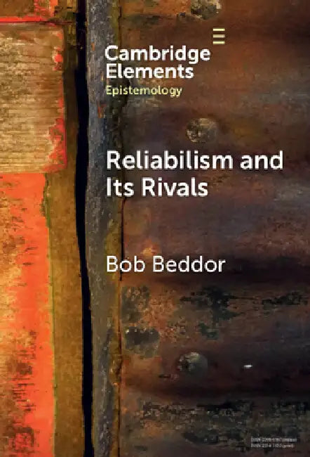 Buy Reliabilism and its Rivals (English, Bob Beddor) — BookShops.in