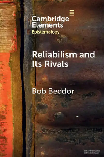 Buy Reliabilism and its Rivals (English, Bob Beddor) — BookShops.in
