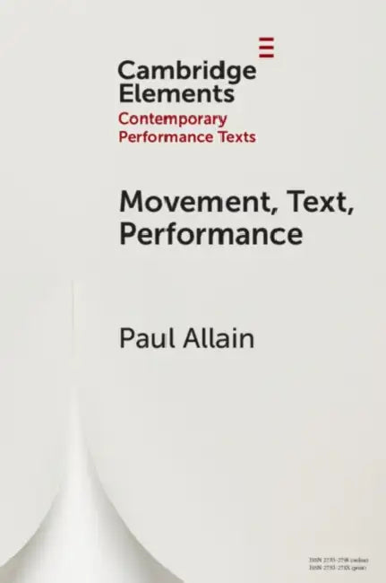 Movement, Text, Performance (Elements in Contemporary Performance Texts) view 2