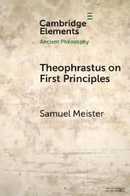Buy Theophrastus on First Principles (English, Samuel Meister) โ BookShops.in