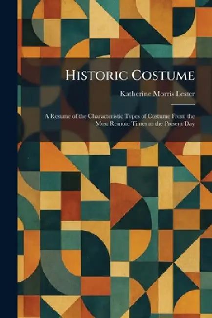 Buy Historic Costume (English, Katherine Morris Lester) — BookShops.in