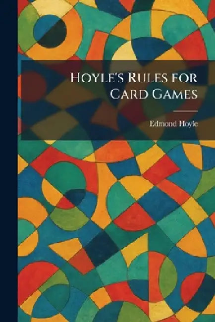 Buy Hoyle's Rules for Card Games (English, Edmond Hoyle) β BookShops.in