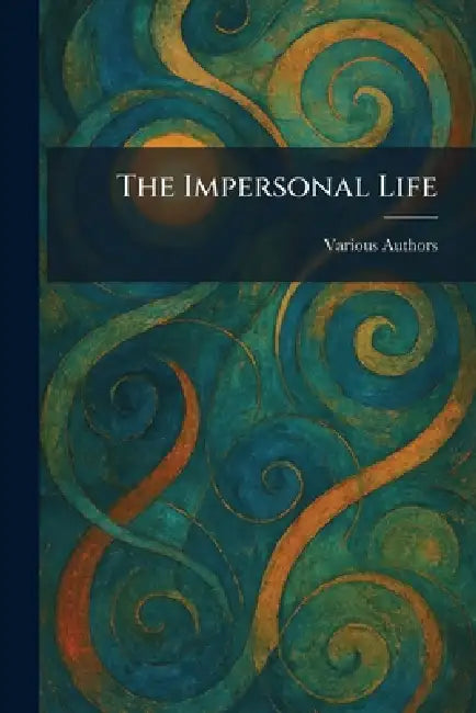 Buy The Impersonal Life (English, Various) — BookShops.in