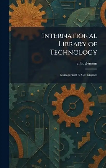 Buy International Library of Technology (English, A. B. Clemens) โ BookShops.in