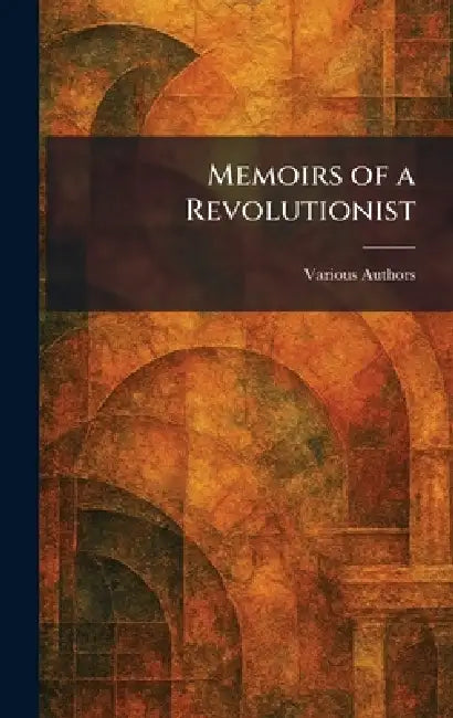 Buy Memoirs of a Revolutionist (English, Various) — BookShops.in