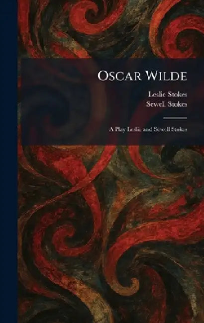 Buy Oscar Wilde (English, Leslie Stokes | Sewell Stokes) — BookShops.in