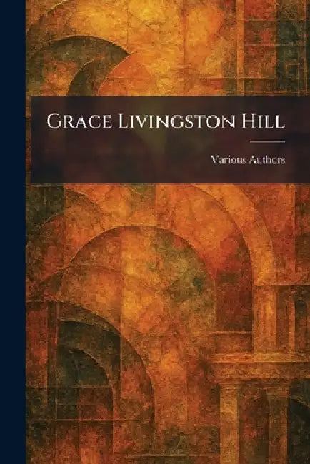 Buy Grace Livingston Hill (English, Chivers Press) — BookShops.in